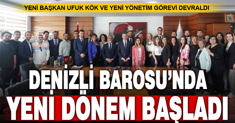 Denizli Barosu’nda yeni başkan Ufuk Kök, görevi devraldı – denizlihaber.com